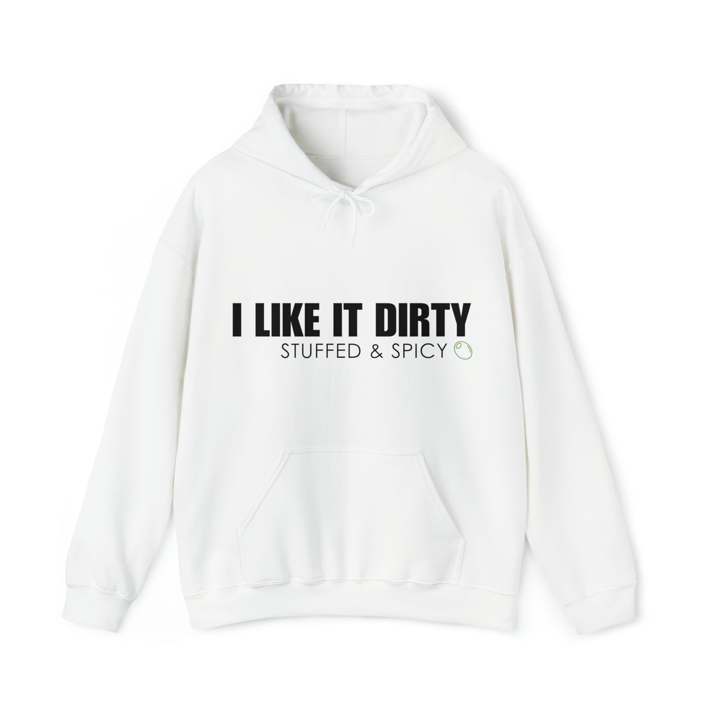 I LIKE IT DIRTY Hooded Sweatshirt